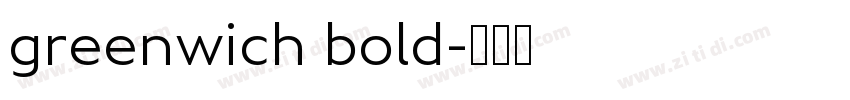 greenwich bold字体转换 greenwich bold字体转换